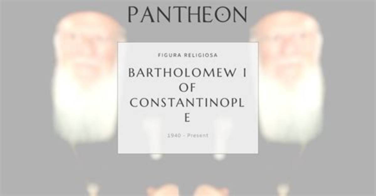 Bartholomew I of Constantinople Biography, Age, Height, Wife, Net Worth and Family