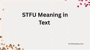 Decoding Stfu in Text: Literal Insult Vs. Shocked Disbelief Explained
