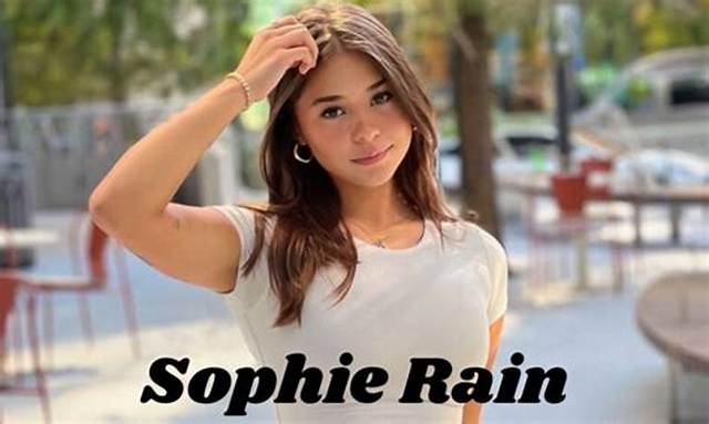 Everything You Need to Know About Sophie Rain: Bio, Viral Controversies, and Net Worth Hype