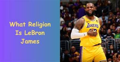 Fact-Checking Lebron James' Religion: Is the Nba's All-Time Scorer a Practicing Christian?