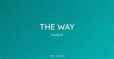 Fastball's 'The Way' Explained: Meaning, Inspiration, and Lyrics Guide