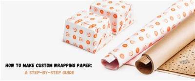 How to Design and Print Custom Wrapping Paper at Staples: Step-by-Step Guide