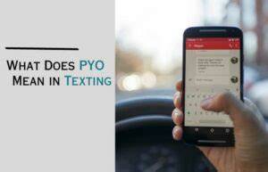 How to Use Pyo in Texting: Definitions, Examples, and Digital Chat Etiquette
