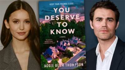 Is 'You Deserve to Know' a Movie? the Real Release Window Behind Nina Dobrev & Paul Wesley's Mystery