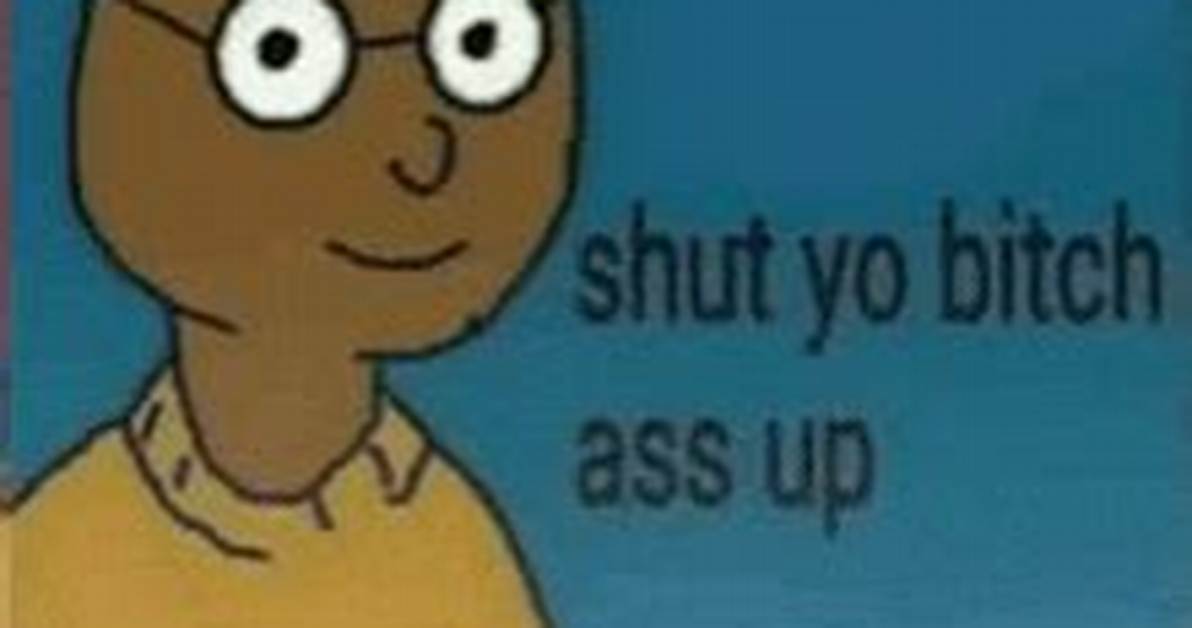 Shut Yo Bitch Ass Up