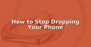 Stop Dropping Your Phone in Bed: the Grippy Solutions Changing Smartphone Ergonomics