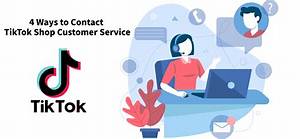 The Complete Guide to Tiktok Customer Service: Contact Forms, Shop, and Bans