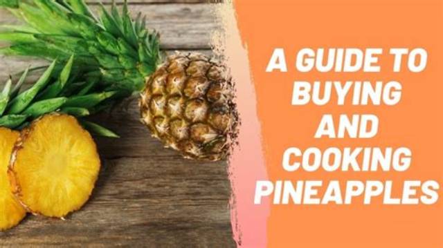 The Master Guide to Buying Pineapples: Smell, Weight, Color, and Storage