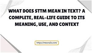 What Does Sttm Mean in Text? Complete Slang Guide, Usage Rules, and Best Replies