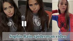 What Is the Sophie Rain Spider-Man Video? the Truth Behind the Viral Leak on X