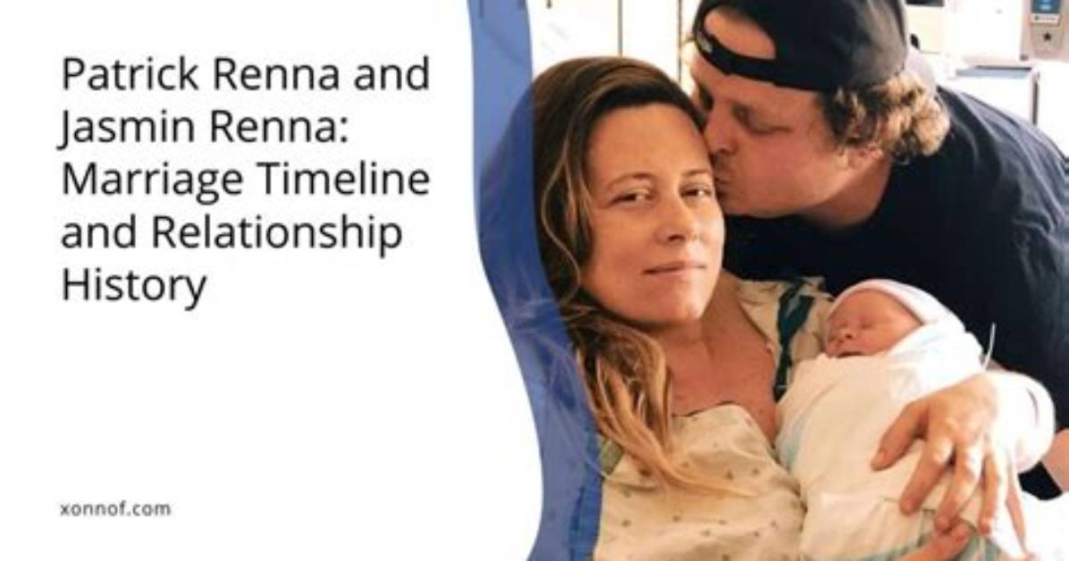 Who Is Patrick Renna’s Wife? Meet Jasmin Renna and See Their Sweet Family Journey